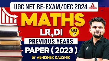 Mathematical Reasoning & Aptitude & DI For UGC NET 2024 | UGC NET Paper 1 By Abhishek Kaushik