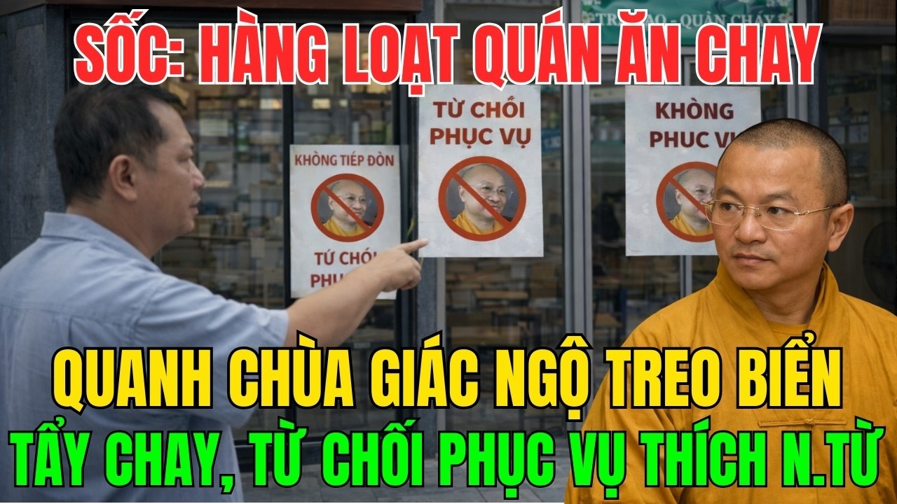 SỐC: HÀNG LOẠT QUÁN ĂN QUANH CHÙA GIÁC NGỘ TREO BIỂN, TẨY CHAY TỪ CHỐI PHỤC VỤ THÍCH NHẬT TỪ