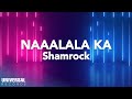 Shamrock  naaalala ka official lyric