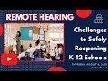 Select Subcommittee Remote Hearing "Challenges to Safely Reopening K-12 Schools"