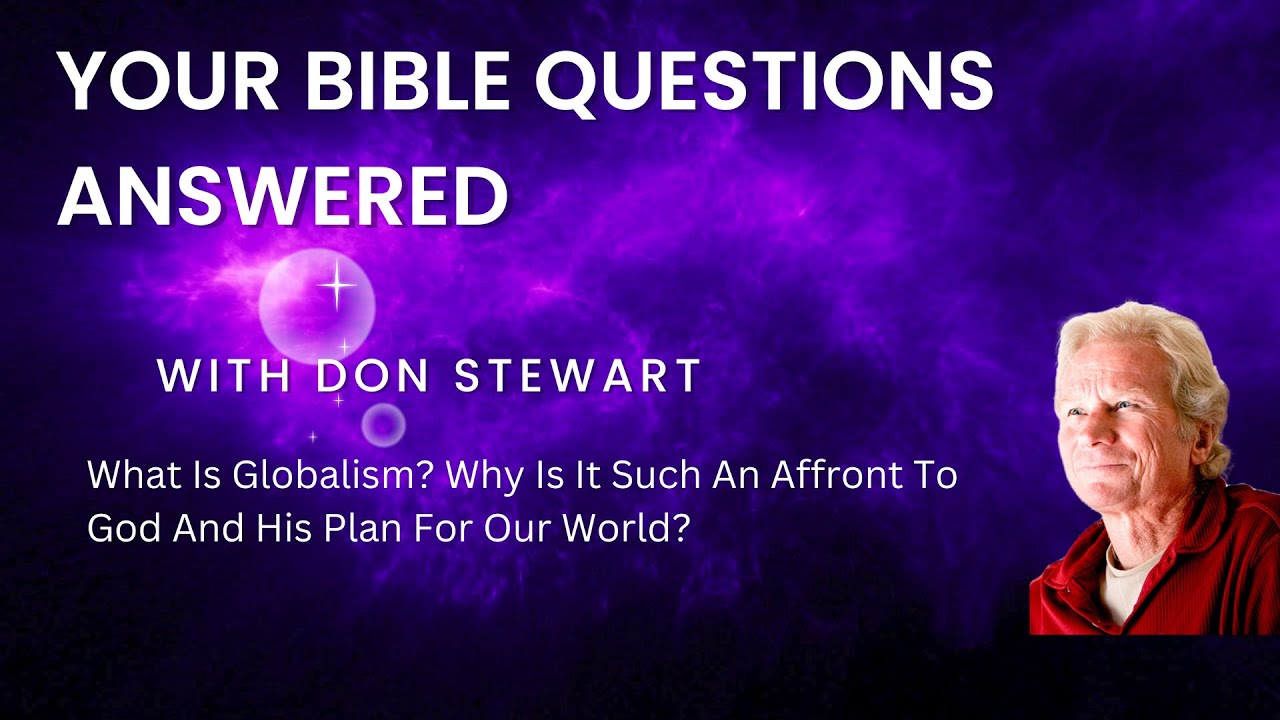 Что такое глобализм? Почему он так оскорбляет Бога и Его замысел для нашего мира?