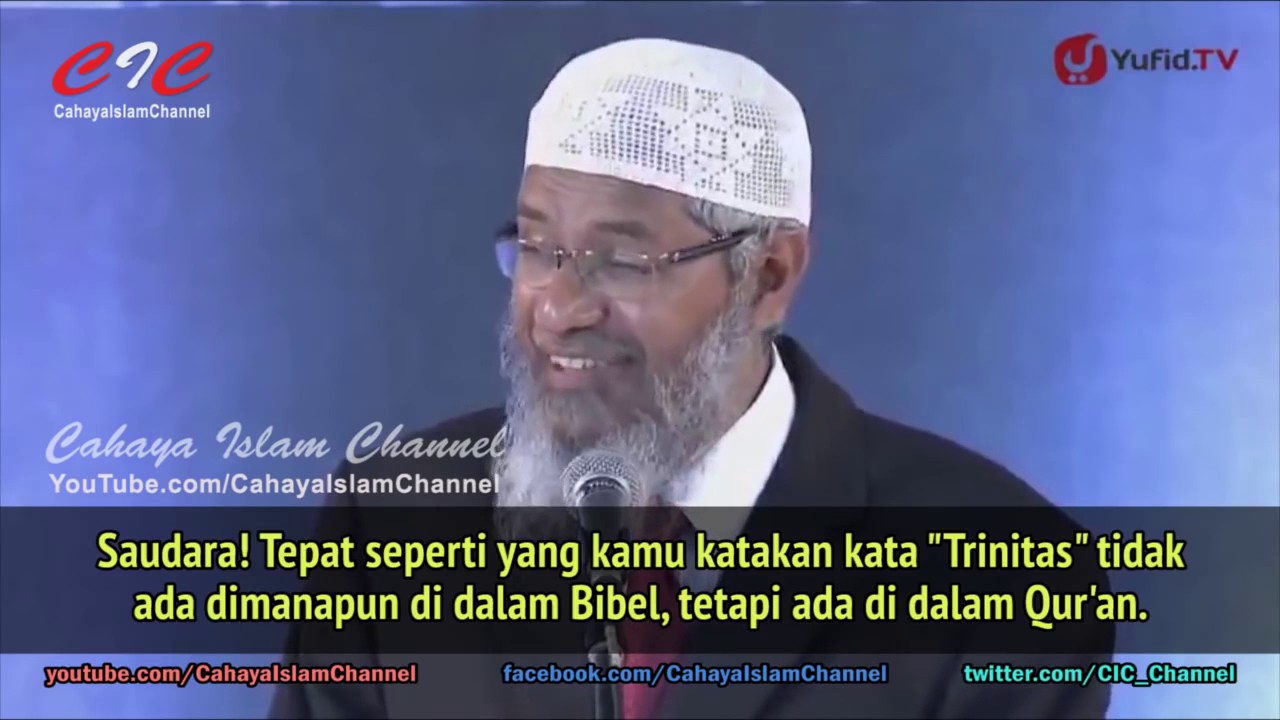 Dr Zakir  Naik  Bahasa  Indonesia  KATA  TRINITAS TIDAK ADA 