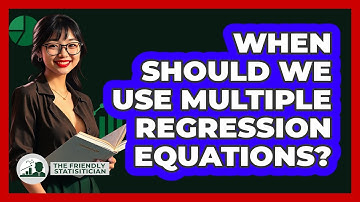 When Should We Use Multiple Regression Equations?