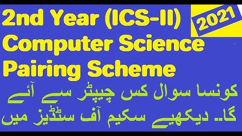 Computer Science Pairing Scheme ICS-II 2021 | Second Year Computer Science Latest Scheme of Studies