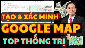 Cách Tạo & Xác Minh Google Maps Nhanh Nhất | Cách SEO Top Thống Trị Google Map✅