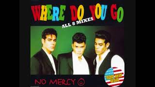 Where do you go * * * No Mercy * * (Ocean Drive Remix) *