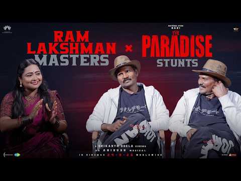 Behind the Action: Ram Lakshman Masters Unleashed on Nani’s The Paradise! 🔥| N Media Entertainments