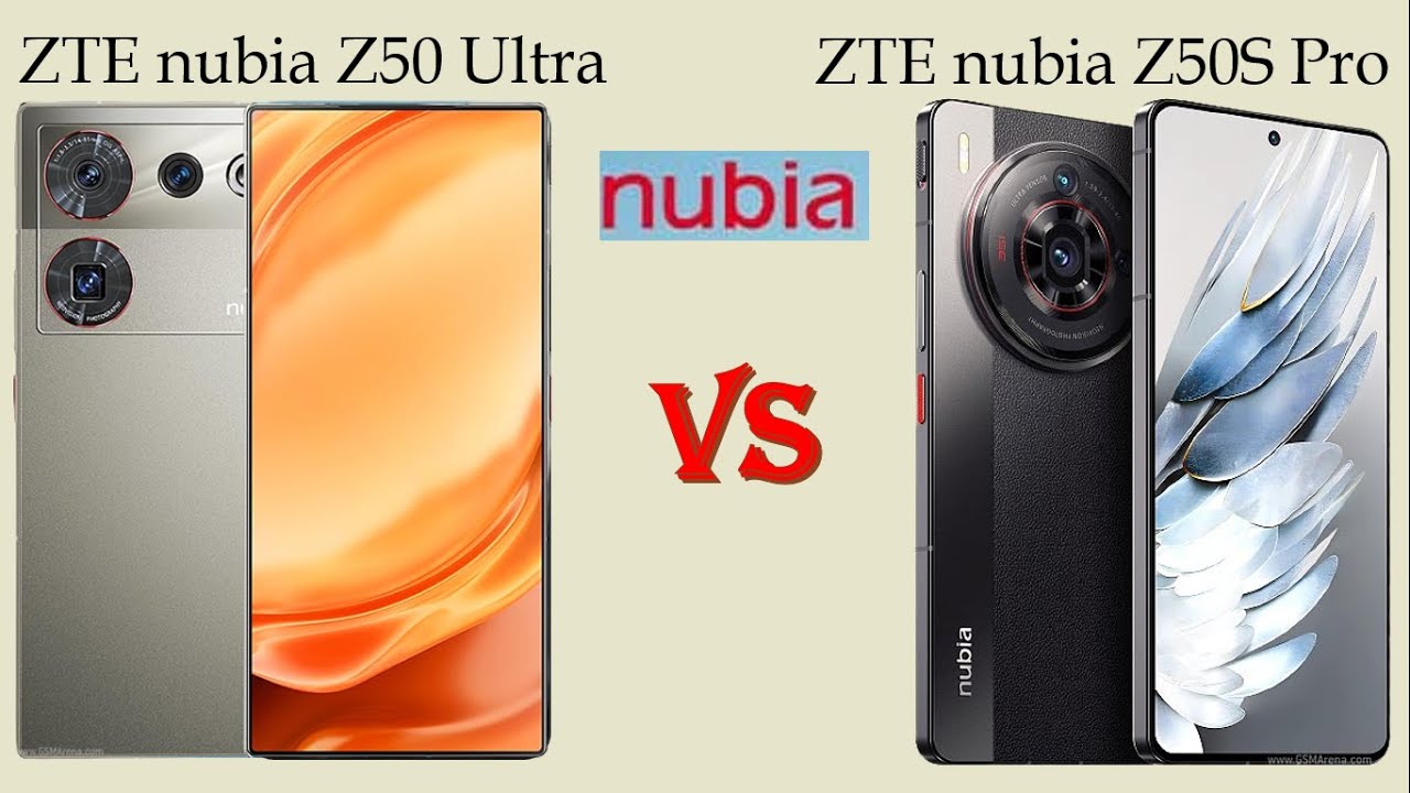 ZTE Nubia Z50S Pro vs ZTE Nubia Z50 Ultra 