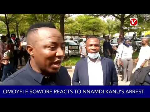 OMOYELE SOWORE REACTS TO NNAMDI KANU'S ARREST