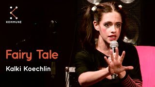 Fairy Tale - Kalki Koechlin | Spoken Fest 2017