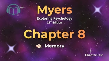 Memory Explained | Exploring Psychology Chapter 8 (Myers 12th Edition Study Guide)