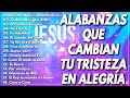 ALABANZAS QUE LEVANTAN EL ÁNIMO - DESPIERTA CON MÚSICA CRISTIANA PARA UN NUEVO DÍA FELIZ y PACÍFICO