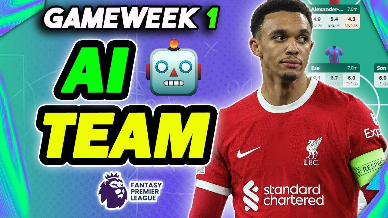 AI BUILD'S THE BEST GW1 TEAM 🤖 100 AI RATING