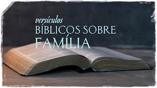 Versículos Bíblicos sobre Família / Julia Z. mensagem
