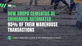 Grupo Cementos Goes Digital with Mobile Barcoding for SAP: An RFgen Success Story