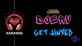 Djerv - Get Jinxed (League of Legends) [ Karaoke w/ BV ]