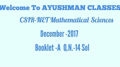 Solution of CSIR-NET Mathematical Science December 2017paper(Booklet-A)Q.N.14/By Amitabh Sir