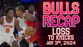 Chicago Bulls Struggle Against Knicks: DeRozan's Fight & Team's Road Ahead | Game Recap & Breakdown