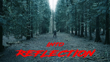 REFLECTION - INTO | Trailer |