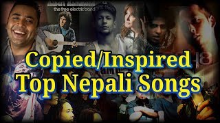 Top Nepali Songs Copied/Inspired From Foreign Songs||चर्चित नेपाली कपि/प्रभाबित गीतहरु||