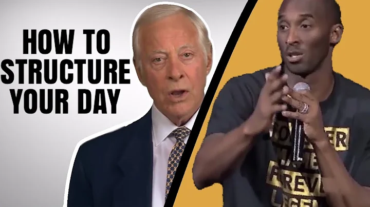 HOW TO STRUCTURE YOUR DAY (Kobe Bryant/Brian Tracy)