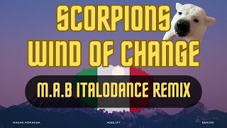 Scorpions - Wind Of Change (M.a.b. Italodance Remix)