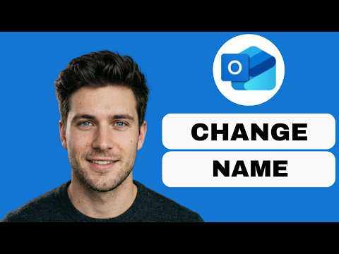 How To Change The Name In Outlook Mail  (full guide 2026)