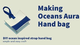 가죽공예) 손목에 거는 투톤 핸드백 만들기 / DIY 2 color 스트랩 핸드백 / making ocean aura handbag