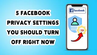 5 Facebook Privacy Settings You Should Turn Off Right Now (2026) | Protect Your Facebook Account