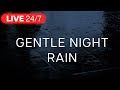 🔴 Gentle NIGHT RAIN Dark Screen to Sleep FAST, Beat Insomnia | Relax, Study to Rain LIVE 24/7
