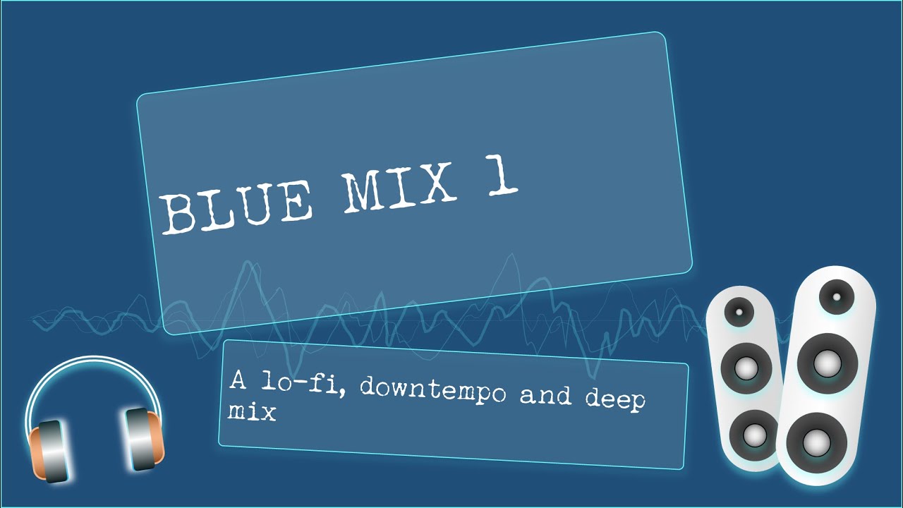 BLUE MIX 1 - YouTube