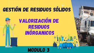 MODULO 3  VALORIZACION DE RESIDUOS INORGANICOS