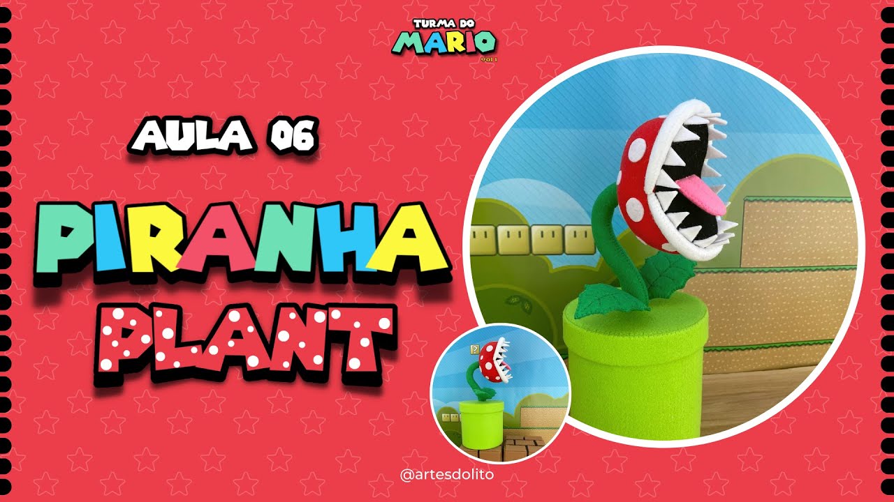 AULA 06 | TURMA DO MARIO: Piranha Plant em FELTRO