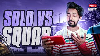 BGMI LIVE - SOLO VS SQUAD LIVE | BGMI LIVE  PUBG MOBILE LIVE |  #pubglive #bgmilive