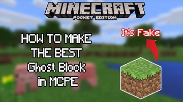 HOW TO MAKE THE BEST Minecraft Pocket Edition Ghost Block!! Minecraft Pocket Edition Ghost Block