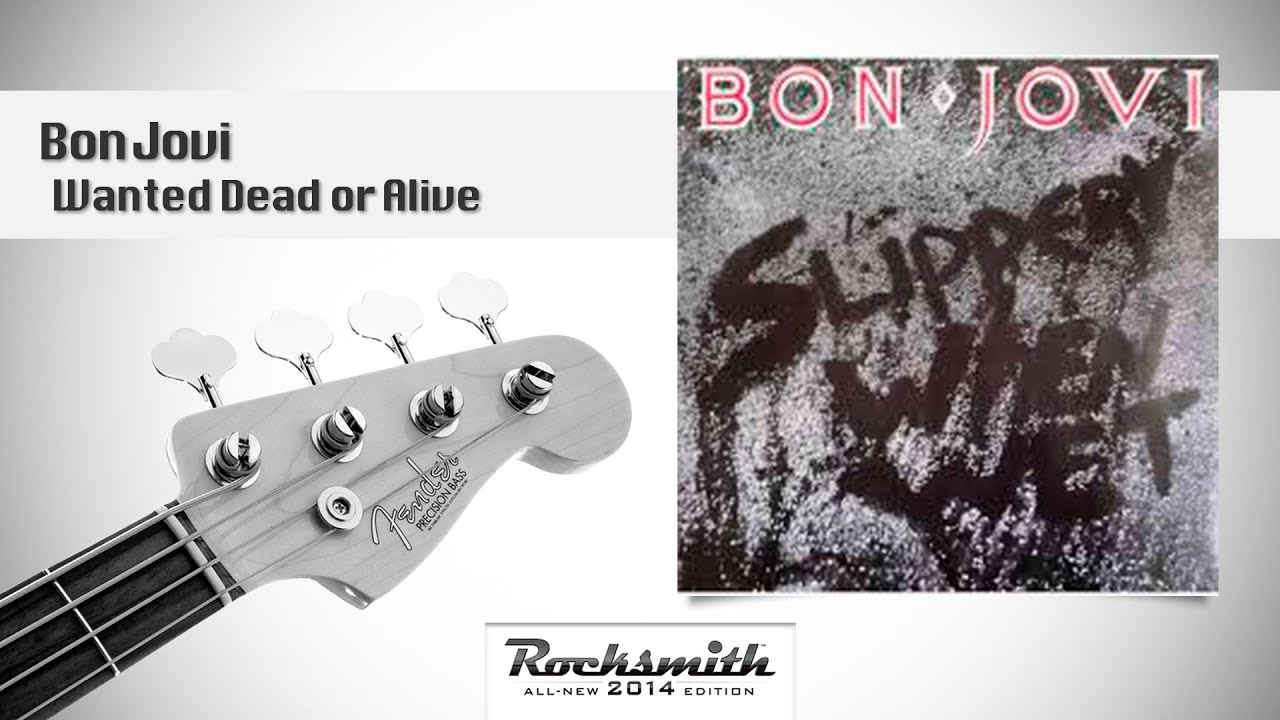 Bon Jovi, Wanted dead or alive 100 with lyrics (Rocksmith Bass) YouTube Bon Jovi, Wanted dead or alive 100 with lyrics (Rocksmith Bass) YouTube