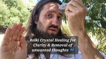 Reiki Crystal Healing for Clarity & Removal of unwanted thoughts ASMR 》#asmr #reiki #healing #love