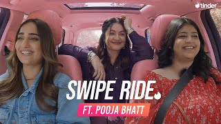 Swipe Ride ft. Pooja Bhatt & Nidhi | Kusha Kapila | Tinder India