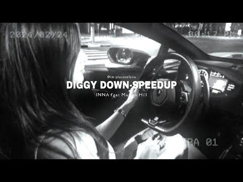 Diggy Down-speed up ro ☆ | INNA (feat Marian Hill)