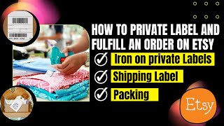 How to Private label and fulfill an order on Etsy.