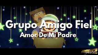 Video voorbeeld van "Grupo Amigo Fiel - Amor De Mi Padre (Video Animado)"