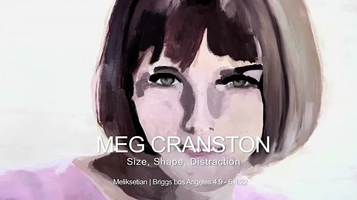 MEG CRANSTON : SIZE, SHAPE, DISTRACTION