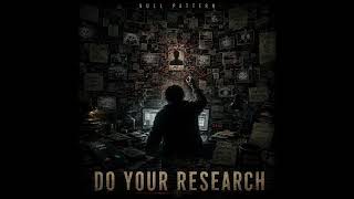 Null Pattern - 10 - Do Your Research