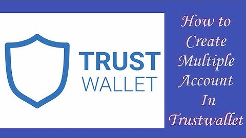 How to create multiple accounts in trustwallet