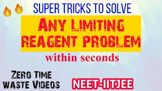 Solve LIMITING REAGENT Problem Within Seconds | Super Tricks | Mole Concept | NEET-IITJEE