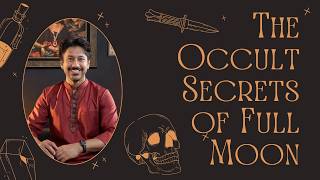 Full Moon Mysteries : The Occult Secrets of the Night Sky