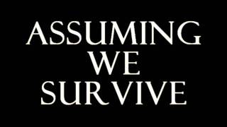 Video thumbnail of "Assuming We Survive "Down""