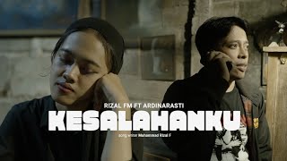 Download Lagu RIZALFM FT ARDINARASTI - KESALAHAN KU (Official Music Video) MP3