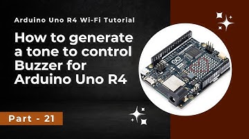 Hoe genereer je een toon om een zoemer te bedienen voor de Arduino Uno R4 | Arduino Uno R4 Wi-Fi ...