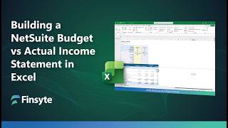 Building a NetSuite Budget vs Actual Income Statement in Excel